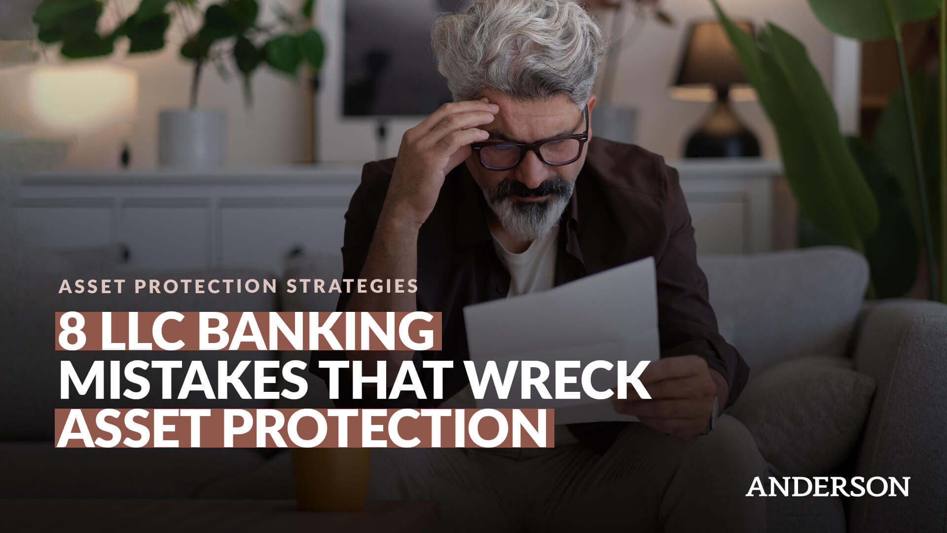 8 LLC Banking Mistakes That Wreck Asset Protection