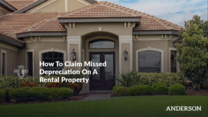 How To Claim Missed Depreciation On A Rental Property
