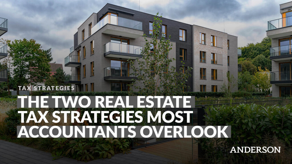 The Two Real Estate Tax Strategies Most Accountants Overlook