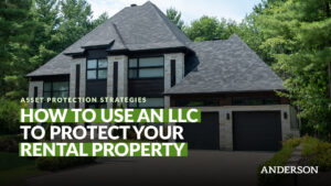 How To Use An LLC To Protect Your Rental Property