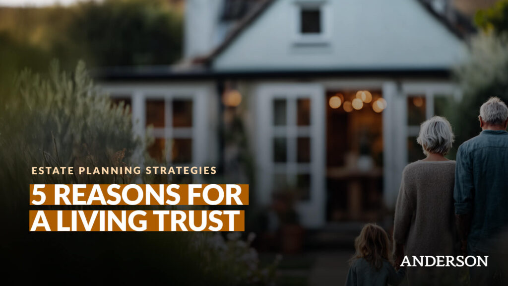 5 Reasons For A Living Trust
