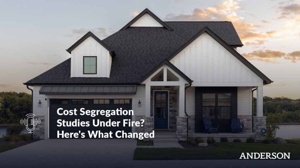 Cost Segregation Studies Under Fire? Here’s What Changed