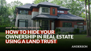 How to Hide Your Ownership in Real Estate Using a Land Trust