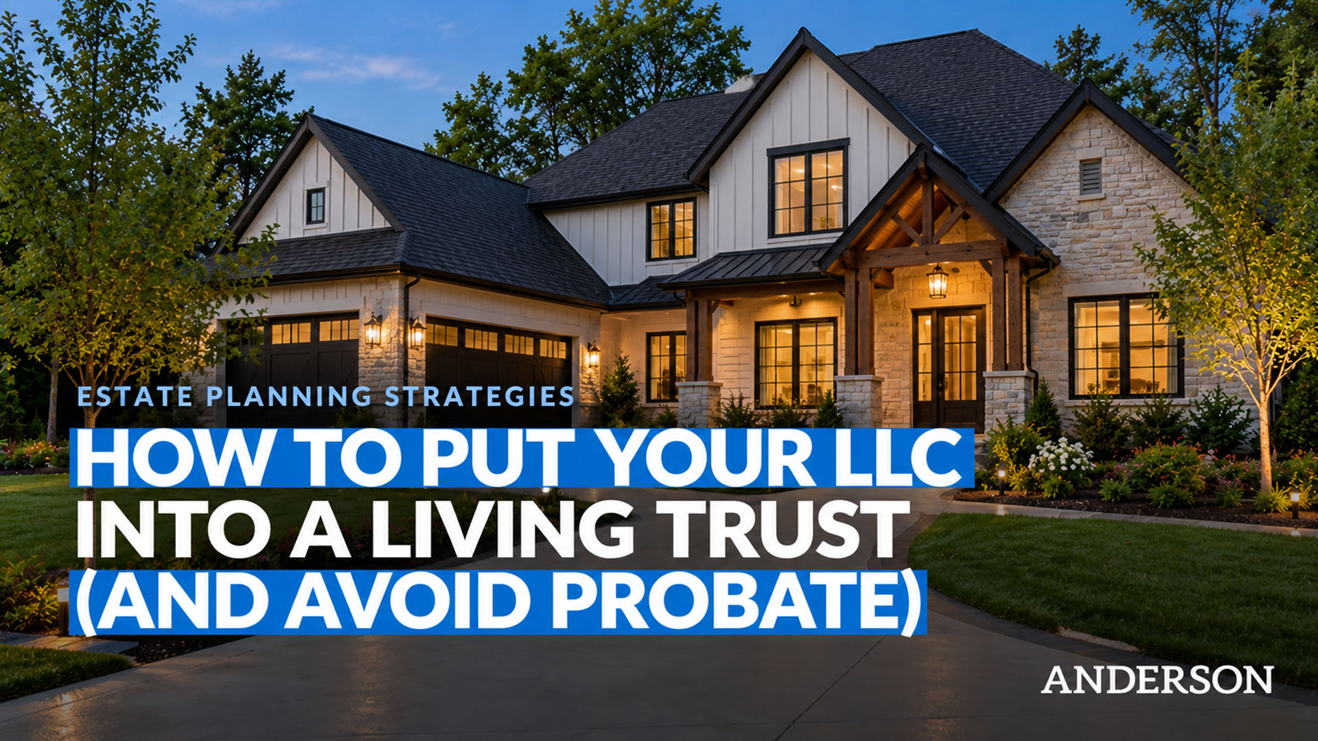 How To Put Your LLC Into A Living Trust And Avoid Probate
