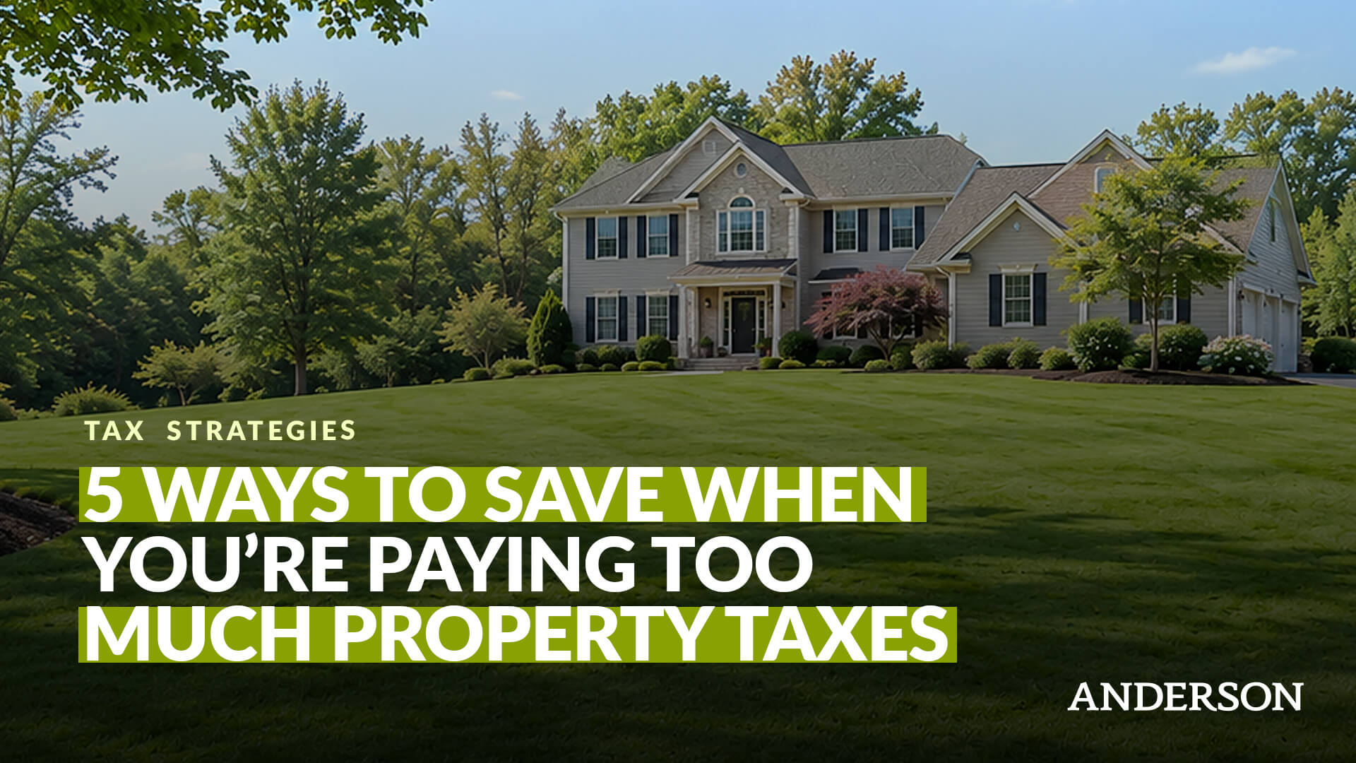 5 Ways to Save When You’re Paying Too Much Property Taxes
