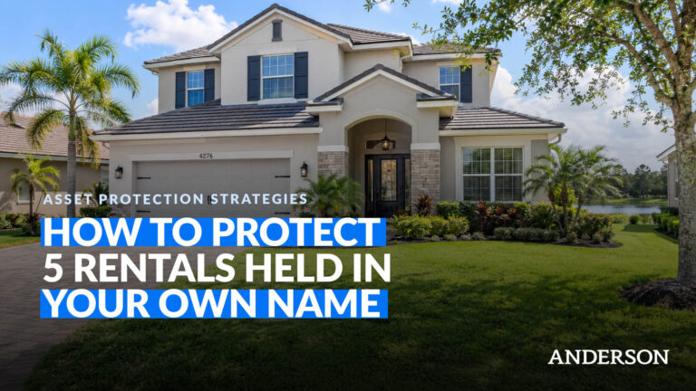 If I Owned 5 Rentals in My Name, Here's Exactly How I'd Protect Them